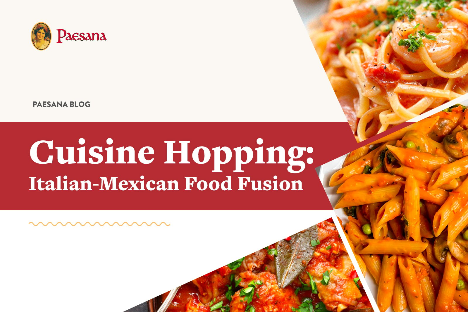 Assorted italian dishes with text - Cuisine Hopping- Italian-Mexican Food Fusion